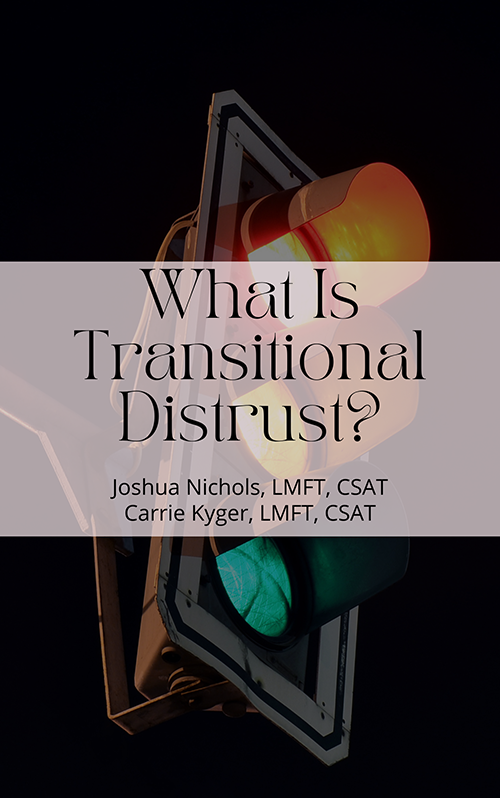 What Is Transitional Distrust in Betrayal Trauma Couple Recovery